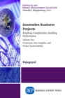 Innovative Business Projects : Breaking Complexities, Building Performance, Volume Two: Financials, New Insights, and Project Sustainability - eBook