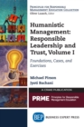 Humanistic Management: Leadership and Trust, Volume I : Foundations, Cases, and Exercises - eBook