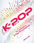 K-POP A To Z : The Definitive K-Pop Encyclopedia - eBook