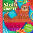 Sloth Crafts : 18 Fun & Creative Step-by-Step Projects - Book
