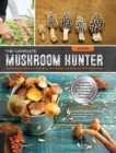 The Complete Mushroom Hunter, Revised : Illustrated Guide to Foraging, Harvesting, and Enjoying Wild Mushrooms - Including new sections on growing your own incredible edibles and off-season collecting - Book