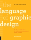 The Language of Graphic Design Revised and Updated : An illustrated handbook for understanding fundamental design principles - eBook