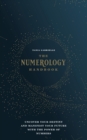 The Numerology Handbook : Uncover your Destiny and Manifest Your Future with the Power of Numbers - eBook