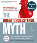 The Great Cholesterol Myth, Revised and Expanded : Why Lowering Your Cholesterol Won't Prevent Heart Disease--and the Statin-Free Plan that Will - eBook