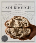 New World Sourdough : Artisan Techniques for Creative Homemade Fermented Breads; With Recipes for Birote, Bagels, Pan de Coco, Beignets, and More - eBook