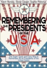 Remembering the Presidents of the USA : The Super Quick And Easy Way to Remember All 44 Presidents of the United States - eBook
