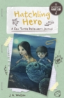 Science Squad: Hatchling Hero: A Sea Turtle Defender's Journal - Book