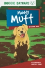Doggy Daycare: Muddy Mutt - Book