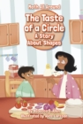 Taste of a Circle: A Story About Shapes - Book