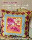 Kaffe Fassett's Brilliant Little Patchwork Cushion s and Pillows - Book