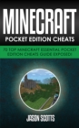 Minecraft Pocket Edition Cheats: 70 Top Minecraft Essential Pocket Edition Cheats Guide Exposed! - eBook