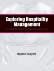 Exploring Hospitality Management : For Hospitality Workers wanting a Management Job - Book