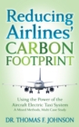 Reducing Airlines' Carbon Footprint : Using the Power of the Aircraft Electric Taxi System - eBook