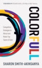 Colorfull : Competitive Strategies to Attract and Retain Top Talent of Color - eBook