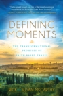Defining Moments : The Transformational Promises of Faith-Based Travel - eBook