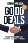 Go Do Deals : The Entrepreneur's Guide to Buying & Selling Businesses - eBook