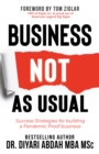 Business NOT as Usual : Success Strategies for Building a Pandemic Proof Business - Book