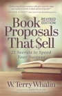 Book Proposals That $ell : 21 Secrets to Speed Your Success - Book