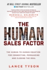 The Human Sales Factor : The H2H Equation for Connecting, Persuading, and Closing the Deal - Book