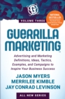 Guerrilla Marketing Volume 3 : Advertising and Marketing Definitions, Ideas, Tactics, Examples, and Campaigns to Inspire Your Business Success - Book