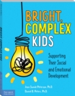 Bright, Complex Kids : Supporting Their Social and Emotional Development - eBook