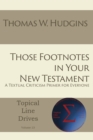 Those Footnotes in Your New Testament : A Textual Criticism Primer for Everyone - eBook
