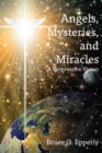 Angels, Mysteries, and Miracles : A Progressive Vision - eBook
