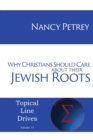 Why Christians Should Care about Their Jewish Roots - eBook