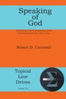 Speaking of God : An Introductory Conversation about How Christians Talk About God - eBook