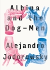 Albina And The Dog-men - Book