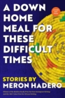 A Down Home Meal for These Difficult Times : Stories - Book