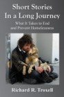Short Stories in a Long Journey : What It Takes to End and Prevent Homelessness - eBook