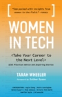Women in Tech : Take Your Career to the Next Level with Practical Advice and Inspiring Stories - Book
