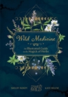 Wild Medicine : Tamed Wild’s Illustrated Guide to the Magick of Herbs - Book