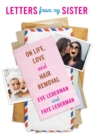 Letters from My Sister : On Life, Love and Hair Removal - eBook