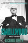 Smallwood : The Unlikely Revolutionary - eBook