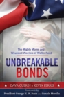 Unbreakable Bonds : The Mighty Moms and Wounded Warriors of Walter Reed - eBook