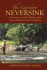 The Legendary Neversink : A Treasury of the Best Writing about One of America's Great Trout Rivers - eBook