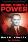 Blood, Money, & Power : How LBJ Killed JFK - eBook