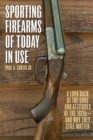 Sporting Firearms of Today in Use : A Look Back at the Guns and Attitudes of the 1920s?and Why They Still Matter - eBook