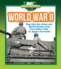 World War II : Step into the Action and behind Enemy Lines from Hitler's Rise to Japan's Surrender - eBook