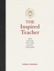 The Inspired Teacher : Zen Advice for the Happy Teacher - eBook
