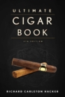 The Ultimate Cigar Book : 4th Edition - eBook