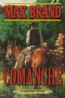 Comanche : A Western Story - eBook