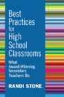 Best Practices for High School Classrooms : What Award-Winning Secondary Teachers Do - eBook