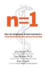 n=1: How the Uniqueness of Each Individual Is Transforming Healthcare - eBook