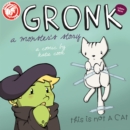 Gronk: A Monster's Story Volume 3 - Book