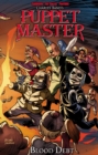 Puppet Master Volume 4 : Blood Debt - Book