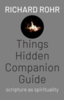 Things Hidden Companion Guide : Scripture as Spirituality - eBook