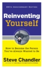 Reinventing Yourself - 20th Anniversary Edition : How to Become the Person You'Ve Always Wanted to be - Book